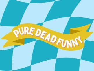 Pure Dead Funny @ Heart of Hawick Image