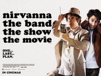 Nirvanna: The Band The Show The Movie  Image