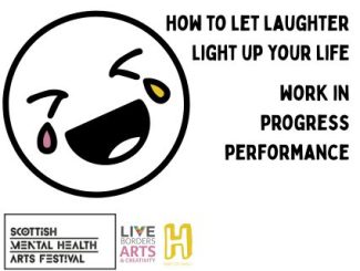 How to Let Comedy Light up your Life – Work in Progress Performance @ Heart of Hawick Image